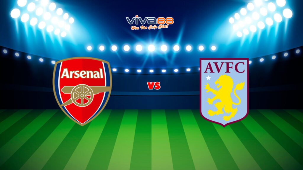 Soi kèo Arsenal vs Aston Villa