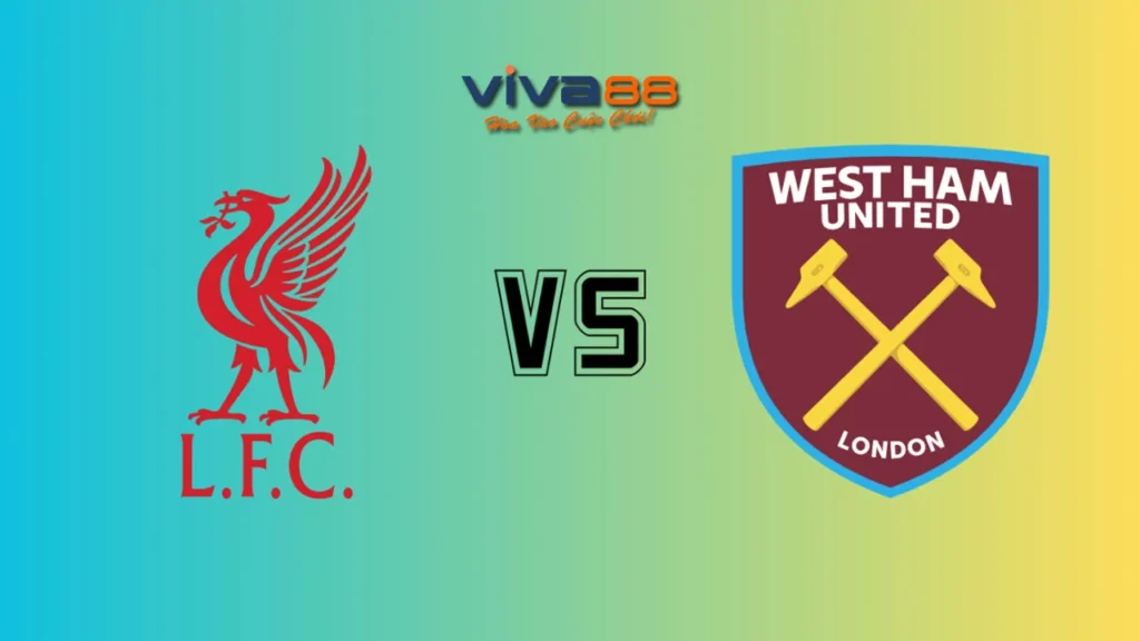 Nhận định Liverpool vs West Ham, 20h00 ngày 12/04/2025